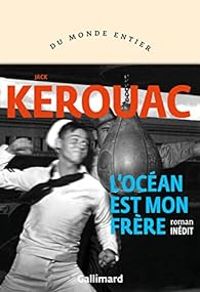 Couverture du livre L'océan est mon frère - Jack Kerouac