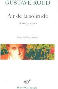 Couverture du livre Air de solitude et autres écrits - Gustave Roud