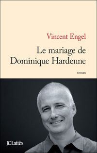 Vincent Engel - Le mariage de Dominique Hardenne