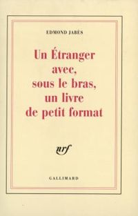 Edmond Jabes - Un étranger avec