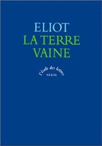 Ts Eliot - La terre vaine