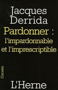 Jacques Derrida - Pardonner