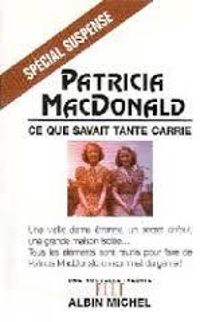 Couverture du livre Ce que savait tante carrie - Patricia Macdonald