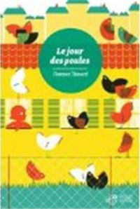 Couverture du livre Le jour des poules - Florence Thinard