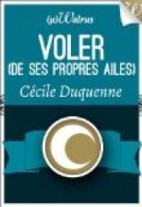 Cecile Duquenne - Voler (de ses propres ailes)