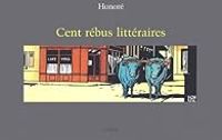 Philippe Honore Ii - Cent rébus littéraires