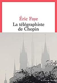 Ric Faye - La télégraphiste de Chopin