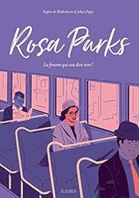 Couverture du livre Rosa Parks : La femme qui a dit non ! - Sophie De Mullenheim