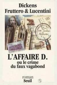 Carlo Fruttero - Franco Lucentini - L'affaire D. ou Le crime du faux vagabond