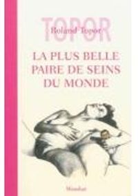 Couverture du livre La plus belle paire de seins du monde - Roland Topor