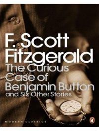 Couverture du livre The Curious Case of Benjamin Button and Six Other Stories - Francis Scott Fitzgerald