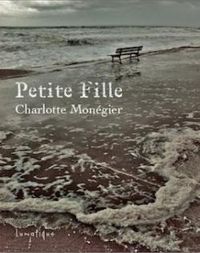 Couverture du livre Petite fille - Charlotte Monegier