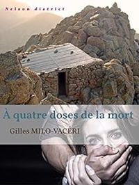 Gilles Milo Vaceri - À quatre doses de la mort