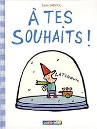 Couverture du livre A tes souhaits ! - Emile Jadoul