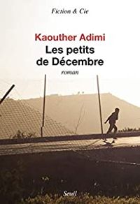 Kaouther Adimi - Les petits de Décembre