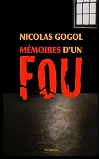 Couverture du livre Mémoires d'un Fou - Nikolai Gogol