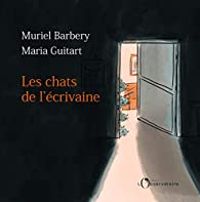 Couverture du livre Les chats de l'écrivaine - Muriel Barbery - Maria Guitart