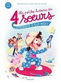 Sophie Rigal Goulard - Les petites histoires des 4 soeurs 