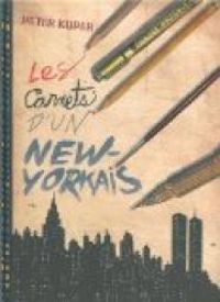 Peter Kuper - Les carnets d'un New-Yorkais