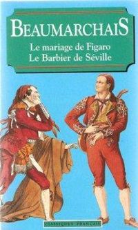 Couverture du livre Le mariage de Figaro ; Le barbier de Séville - Beaumarchais 