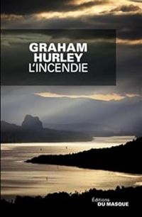 Couverture du livre L'incendie - Graham Hurley