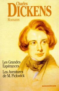 Pierre Grollier Charles Dickens, Pierre Nordon, Charles Bernard-derosne - Les grandes espérances Les aventures de M. Pickwick