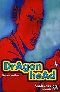 Couverture du livre Dragon Head - Minetaro Mochizuki