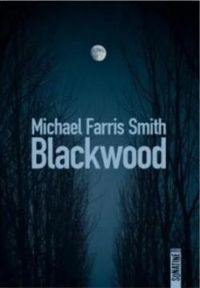 Michael Farris Smith - Blackwood