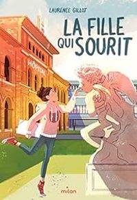 Laurence Gillot - La Fille qui sourit