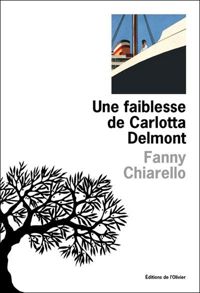 Fanny Chiarello - Une faiblesse de Carlotta Delmont