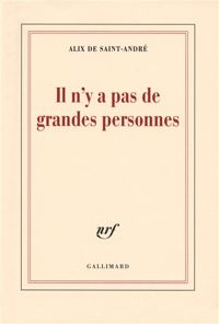 Couverture du livre Il n'y a pas de grandes personnes - Alix De Saint Andre