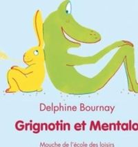 Delphine Bournay - Grignotin et Mentalo