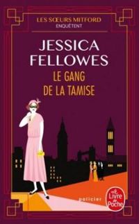 Jessica Fellowes - Le gang de la Tamise