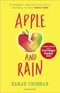 Sarah Crossan - Apple and Rain