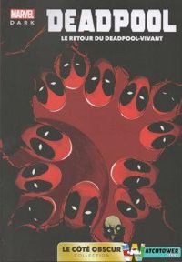 Cullen Bunn - Deadpool : Le retour du Deadpool-vivant