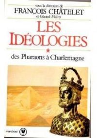 Francois Chatelet - Les Idéologies (Marabout université)