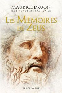 Couverture du livre Les Mémoires de Zeus - Maurice Druon