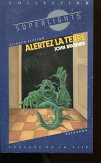 John Brunner - Alertez la terre