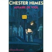 Chester Himes - Une affaire de viol