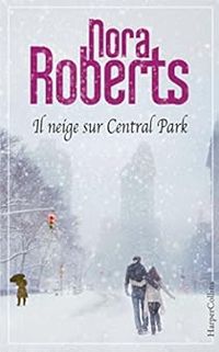 Nora Roberts - Il neige sur Central Park