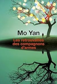 Couverture du livre Les retrouvailles des compagnons d'armes - Mo Yan