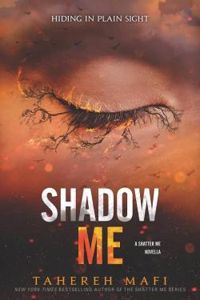 Tahereh Mafi - Shadow me