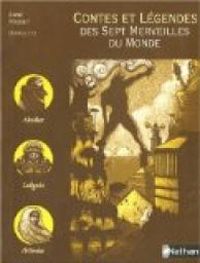 Anne Pouget - Contes et Légendes des Sept Merveilles du Monde