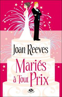 Joan Reeves - Mariés à tout prix