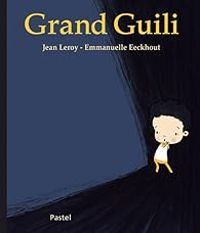 Jean Leroy - Emmanuelle Eeckhout - Grand Guili