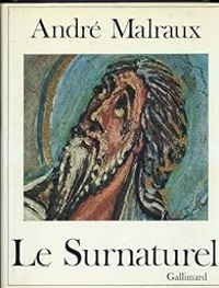 Couverture du livre Le Surnaturel - Andre Malraux