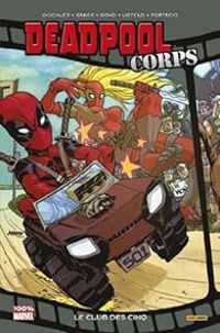 Rob Liefeld - Deadpool Corps : Le club des cinq