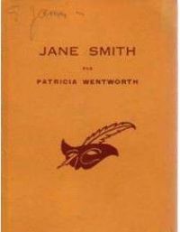 Patricia Wentworth - Jane Smith