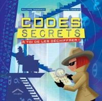 Couverture du livre Codes secrets: à toi de les déchiffrer! - Philippe Nessmann