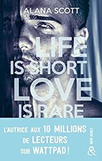 Alana Scott - Life is short, Love is rare